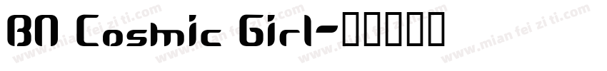 BN Cosmic Girl字体转换